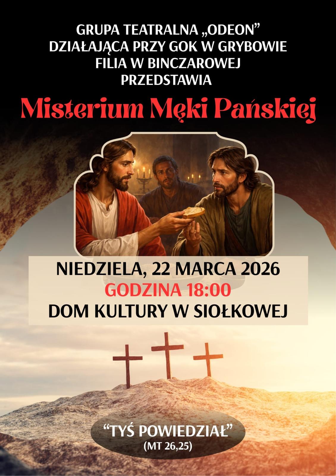 Misterium Męki Pańskiej – 22 marca 2026, godz. 18:00, Dom Kultury w Siołkowej